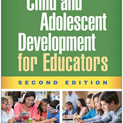 Access KINDLE 📰 Child and Adolescent Development for Educators by  Christine B. McCo