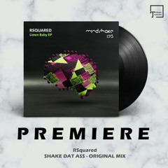 PREMIERE: RSquared - Shake Dat Ass (Original Mix) [MINDSHAKE RECORDS]