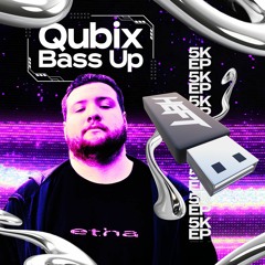 Qubix - Bass Up (HEFT 5K EP) [FREE DOWNLOAD]