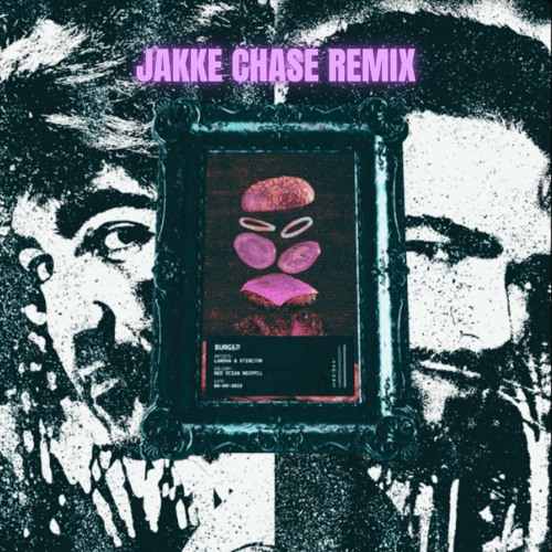 Lanova & Xtinctor - Burger (Jakke Chase Remix) *FREE DOWNLOAD*