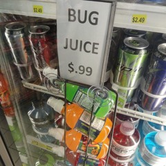Bug Juice (Prod By: SydeQuest)