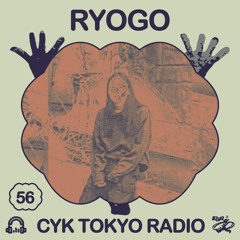 CYK TOKYO RADIO 56 Ryogo