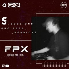 S1-Sessions - 002 - FPX