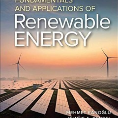 [PDF] Read Fundamentals and Applications of Renewable Energy by  Mehmet Kanoglu,Yunus Cengel,John Ci