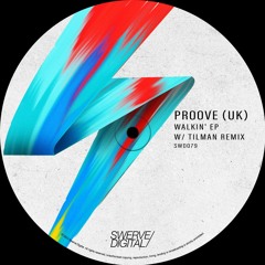PREMIERE: Proove (UK) - Put It On (Tilman Remix)
