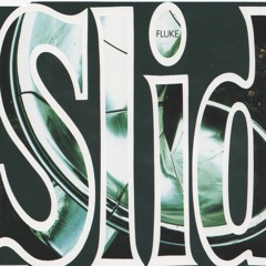 Fluke - Slid [Justin Credible Reeferendrum(s) Remix]