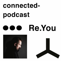 connected podcast by Re.You - June2020