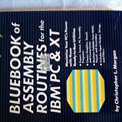 [GET] EPUB 💑 Bluebook Assembly Routines for the IBM PC & XT by  Christopher L. Morga