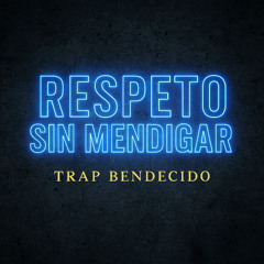 Respeto Sin Mendigar