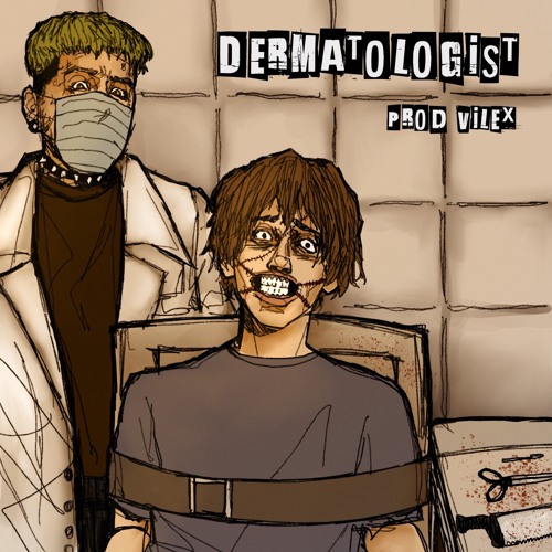 FILTHYWAYZ - DERMATOLOGIST [P.VILEX]