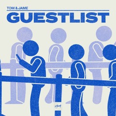 Tom & Jame - Guestlist [Be Yourself Music]