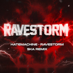 HATE MACHINE - RAVESTORM (SKA REMIX)