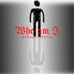 Who Am I  ft OTS Nah