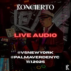 KONCIERTO LIVE @V5NEWYORK @PALMAVERDENYC 11.1.2025 "Dia De Los Muertos Edition"