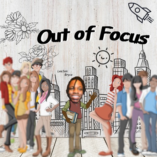 Out Of Focus (prod. by LeeSon Bryce)