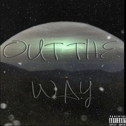 Out The Way (prod. 2Lz)