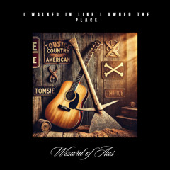 I walked in like I owned the place