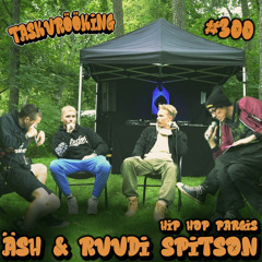 äsh & Ruudi Spitson (Hip Hop Pargis) #300