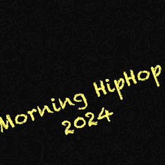 Morning HipHop & Rap-Music 2024