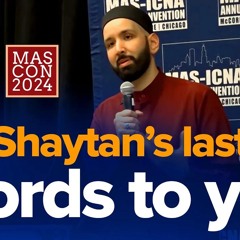 This is How Shaytan Will Betray You on Judgment Day | Lecture by Dr. Omar Suleiman