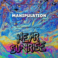 Hear Sunrise - Manipulation (Original Mix)