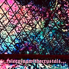 ...sleepingwithecrystals...