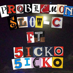 PROBLEMON FT 5ICKO 5ICKO (prod AMIN x ENCITOKDN)