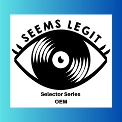 Seems Legit! Selectors Series 039 - OEM