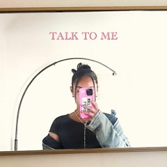 Talk to me (Prod.DaFlame)