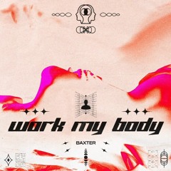 Work My Body (Extended) FREE DL