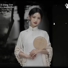 Cố Giang Tình Lofi Ver  X2X
