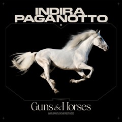 Indira Paganotto - Guns & Horses (Original Mix) [ARTCORE]