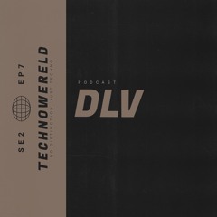 DLV | Techno Wereld Podcast SE2EP7