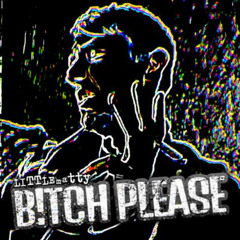 LITTLEmatty - Btch Please