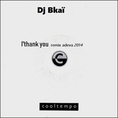 Adeva I THANK YOU Remix Dj bkaï