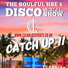 CATCH UP TUES May 11th CJ CARLOS DISCO & SOULFUL HSE CJC RADIO