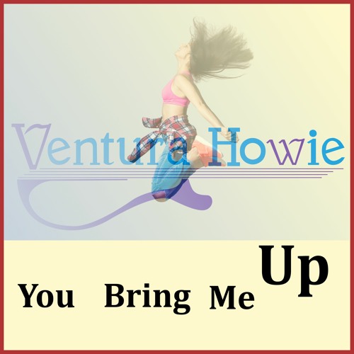 VenturaHowie - You Bring Me Up