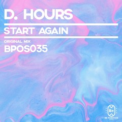 D.Hours - Start Again
