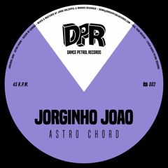PREVIEW: DPR002: Jorginho Joao - Astro Chord EP
