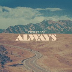 Forest Ray - Always