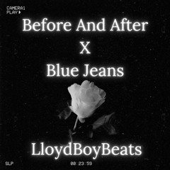 Before and After X Blue Jeans - LloydBoyBeats