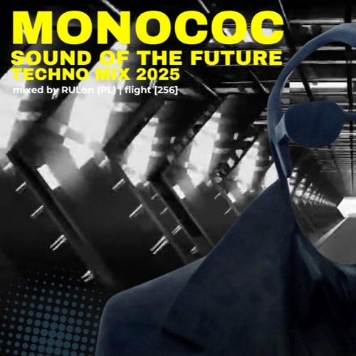 MONOCOC - Sound Of The Future | Techno mix by RULon (PL) • flight [256]