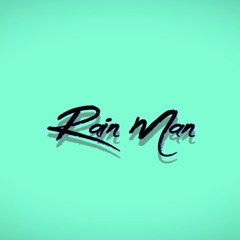 Rain Man (Prod by ProdMelo)