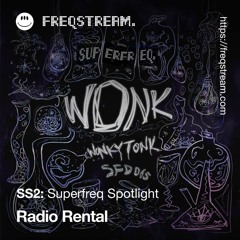 SS2: Superfreq Spotlight with Radio Rental