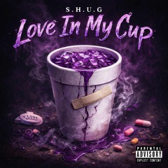 Love In My Cup