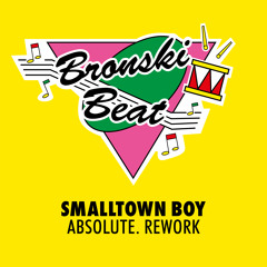 Smalltown Boy (ABSOLUTE. Extended Rework)