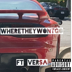 Where They Won't Go ft VERSA 2020 V.I.P Edit(Prod i4Ni Beats)