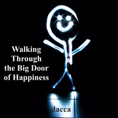 Walking Through the Big Door of Happiness