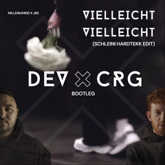 Vielleicht Vielleicht (DEVxCRG Bootleg)