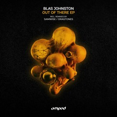 Blas Johnston - Out Of There (Samwise Remix)
